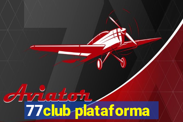 77club plataforma